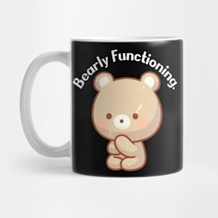 Bearly functioning Mug